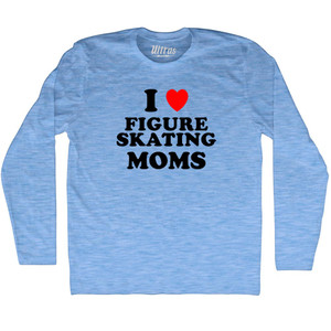 I Love Figure Skating Moms Adult Tri-Blend Long Sleeve T-shirt - Athletic Blue I Love Figure Skating Moms Adult Tri-Blend Long Sleeve T-shirt - Athletic Blue