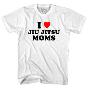 I Love Jiu Jitsu Moms Adult Cotton T-shirt - White