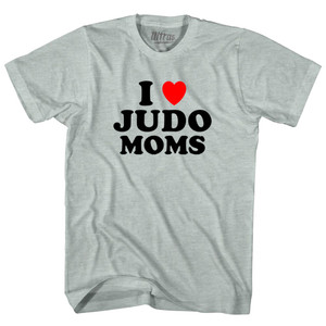 I Love Judo Moms Adult Tri-Blend T-shirt - Athletic Cool Grey