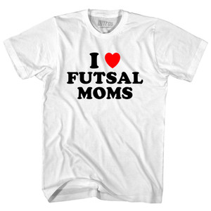 I Love Futsal Moms Youth Cotton T-shirt - White I Love Futsal Moms Youth Cotton T-shirt - White