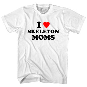 I Love Skeleton Moms Adult Cotton T-shirt - White