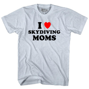 I Love Skydiving Moms Adult Tri-Blend T-shirt - Athletic White I Love Skydiving Moms Adult Tri-Blend T-shirt - Athletic White