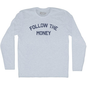 Follow The Money Adult Tri-Blend Long Sleeve T-shirt - Athletic White Follow The Money Adult Tri-Blend Long Sleeve T-shirt - Athletic White