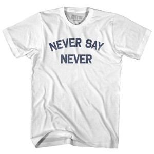Never Say Never Womens Cotton Junior Cut T-Shirt - White