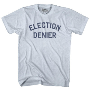 Election Denier Adult Tri-Blend T-shirt - Athletic White