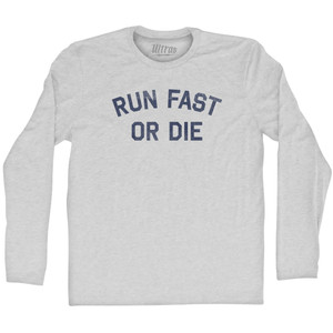 Run Fast Or Die Adult Cotton Long Sleeve T-shirt - Grey Heather