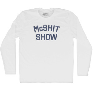 McShit Show Adult Cotton Long Sleeve T-shirt - White