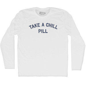 Take A Chill Pill Adult Cotton Long Sleeve T-shirt - White