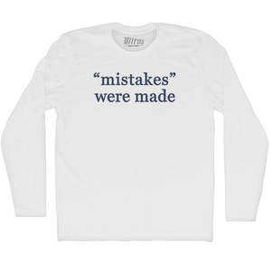 Mistakes Were Made Rage Font Adult Cotton Long Sleeve T-shirt - White