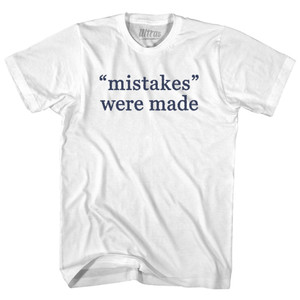 Mistakes Were Made Rage Font Adult Cotton T-shirt - White