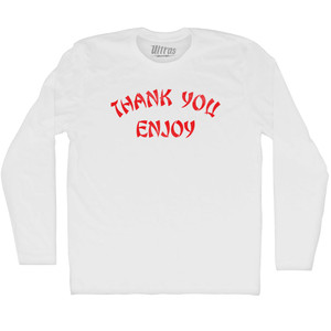 Thank You Enjoy Adult Cotton Long Sleeve T-shirt - White