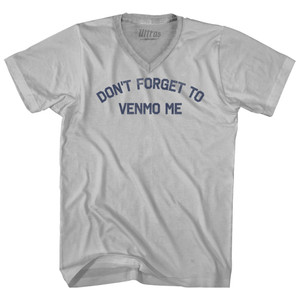 Don't Forget To Venmo Me Adult Tri-Blend V-neck T-shirt - Cool Grey Don't Forget To Venmo Me Adult Tri-Blend V-neck T-shirt - Cool Grey