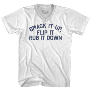 Smack It Up, Flip It Rub It Down Adult Tri-Blend V-neck T-shirt - White Smack It Up, Flip It Rub It Down Adult Tri-Blend V-neck T-shirt - White