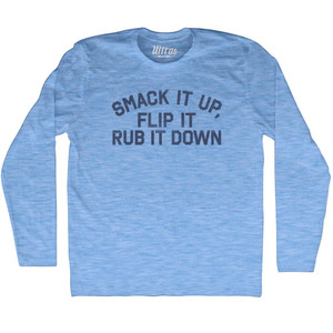 Smack It Up, Flip It Rub It Down Adult Tri-Blend Long Sleeve T-shirt - Athletic Blue Smack It Up, Flip It Rub It Down Adult Tri-Blend Long Sleeve T-shirt - Athletic Blue