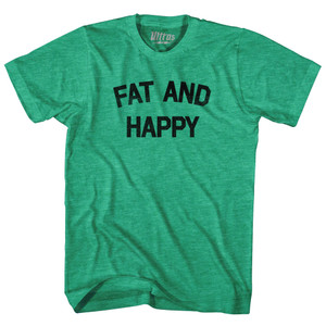 Fat And Happy Adult Tri-Blend T-shirt - Heather Green