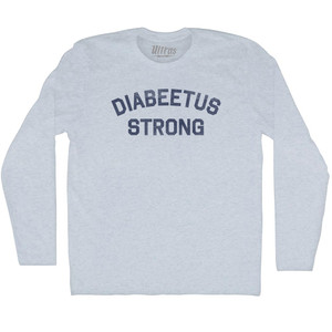 Diabeetus Strong Adult Tri-Blend Long Sleeve T-shirt - Athletic White Diabeetus Strong Adult Tri-Blend Long Sleeve T-shirt - Athletic White