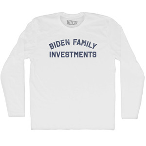 Biden Family Investments Adult Cotton Long Sleeve T-shirt - White Biden Family Investments Adult Cotton Long Sleeve T-shirt - White
