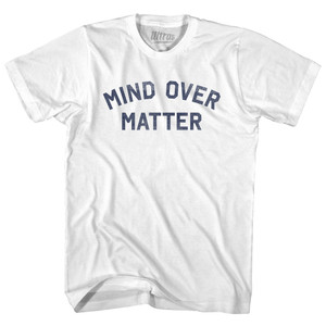 Mind Over Matter Adult Cotton T-shirt - White