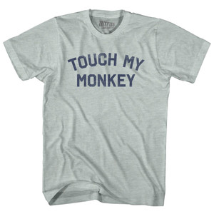 Touch My Monkey Adult Tri-Blend T-shirt - Athletic Cool Grey