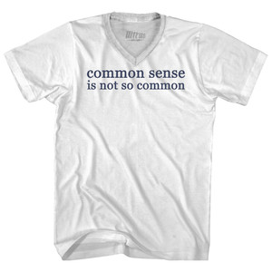 Common Sense Is Not So Common Adult Tri-Blend V-neck T-shirt - White Common Sense Is Not So Common Adult Tri-Blend V-neck T-shirt - White