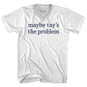 Maybe Tay's The Problem Rage Font Adult Tri-Blend V-neck T-shirt - White Maybe Tay's The Problem Rage Font Adult Tri-Blend V-neck T-shirt - White