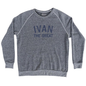 Ivan The Great Adult Tri-Blend Sweatshirt - Athletic Grey