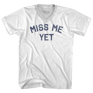 Miss Me Yet Adult Tri-Blend V-neck T-shirt - White