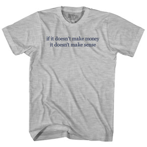 If It Doesn't Make Money It Doesn't Make Sense Rage Font Youth Cotton T-shirt - Grey Heather