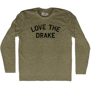 Love The Drake Adult Tri-Blend Long Sleeve T-shirt - Military Green Love The Drake Adult Tri-Blend Long Sleeve T-shirt - Military Green