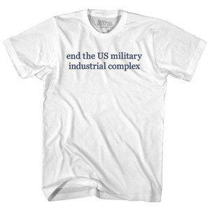 End The US Military Industrial Complex Rage Font Womens Cotton Junior Cut T-Shirt - White End The US Military Industrial Complex Rage Font Womens Cotton Junior Cut T-Shirt - White
