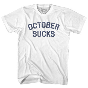 October Sucks Adult Cotton T-shirt - White
