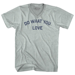 Do What You Love Adult Tri-Blend V-neck T-shirt - Athletic Cool Grey Do What You Love Adult Tri-Blend V-neck T-shirt - Athletic Cool Grey