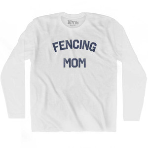 Fencing Mom Adult Cotton Long Sleeve T-shirt - White