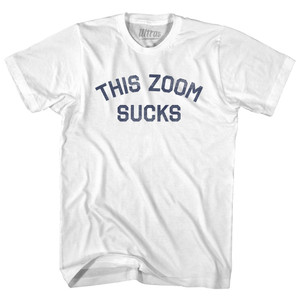 This Zoom Sucks Adult Cotton T-shirt - White