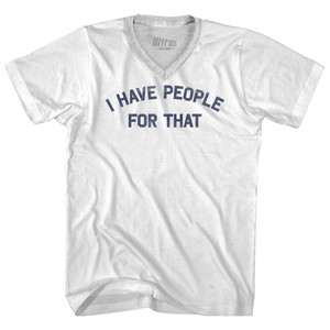 I Have People For That Adult Tri-Blend V-neck T-shirt - White