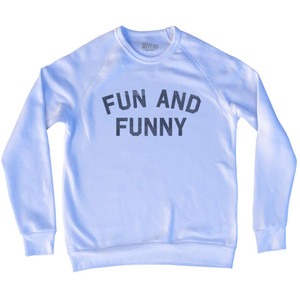 Fun And Funny Adult Tri-Blend Sweatshirt - White