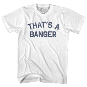 That's A Banger Adult Cotton T-shirt - White