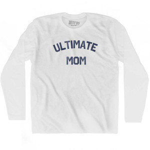 Ultimate Mom Adult Cotton Long Sleeve T-shirt - White