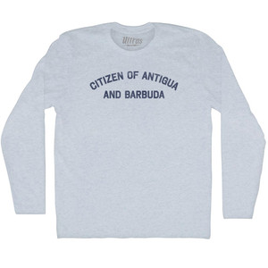 Citizen Of Antigua And Barbuda Adult Tri-Blend Long Sleeve T-shirt - Athletic White Citizen Of Antigua And Barbuda Adult Tri-Blend Long Sleeve T-shirt - Athletic White