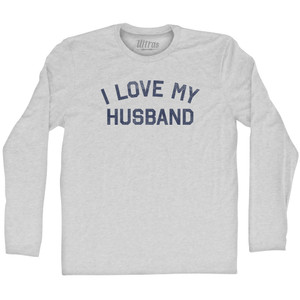 I Love My Husband Adult Cotton Long Sleeve T-shirt - Grey Heather I Love My Husband Adult Cotton Long Sleeve T-shirt - Grey Heather