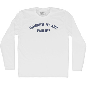 Where's My Arc Paulie Adult Cotton Long Sleeve T-shirt - White