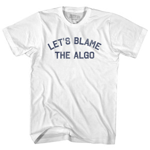 Let's Blame The Algo Adult Cotton T-shirt - White