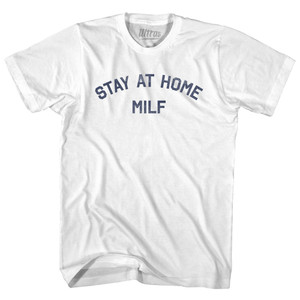 STAY AT HOME MILF Adult Cotton T-shirt - White
