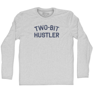 Two-Bit Hustler Adult Cotton Long Sleeve T-shirt - Grey Heather