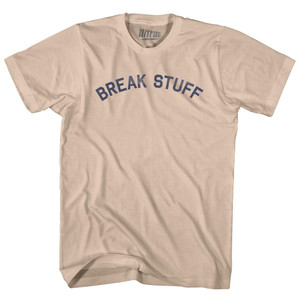 Break Stuff Adult Cotton T-shirt - Creme