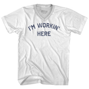 I'm Workin' Here Adult Tri-Blend V-neck T-shirt - White