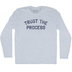 Trust The Process Adult Tri-Blend Long Sleeve T-shirt - Athletic White Trust The Process Adult Tri-Blend Long Sleeve T-shirt - Athletic White