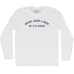 Never Judge A Book By It's Cover Adult Cotton Long Sleeve T-shirt - White