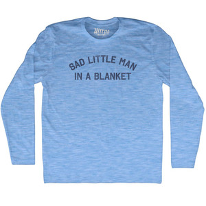 Sad little man in a blanket Adult Tri-Blend Long Sleeve T-shirt - Athletic Blue Sad little man in a blanket Adult Tri-Blend Long Sleeve T-shirt - Athletic Blue