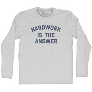 Hardwork Is The Answer Adult Cotton Long Sleeve T-shirt - Grey Heather